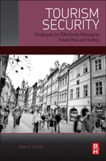 Tourism Security: Strategies for Effectively Managing Travel Risk and Safety - ISBN 9780124115705