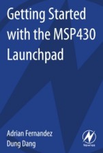 Getting Started with the MSP430 Launchpad - ISBN 9780124115880