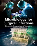 Microbiology for Surgical Infections: Diagnosis, Prognosis and Treatment - ISBN 9780124116290
