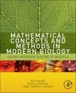 Mathematical Concepts and Methods in Modern Biology: Using Modern Discrete Models - ISBN 9780124157804