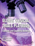Global Clinical Trials Playbook: Capacity and Capability Building - ISBN 9780124157873