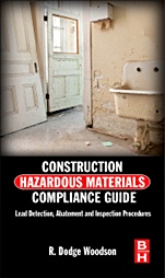 Construction Hazardous Materials Compliance Guide: Lead Detection, Abatement and Inspection Procedures - ISBN 9780124158382