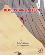 Bloodstain Patterns: Identification, Interpretation and Application - ISBN 9780124159303