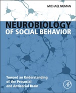 Neurobiology of Social Behavior: Toward an Understanding of the Prosocial and Antisocial Brain - ISBN 9780124160408
