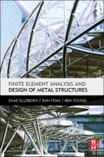 Finite Element Analysis and Design of Metal Structures - ISBN 9780124165618