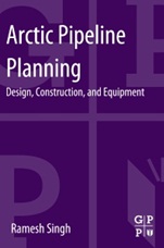 Arctic Pipeline Planning: Design, Construction, and Equipment - ISBN 9780124165847