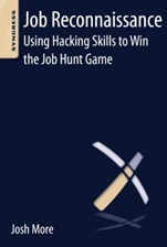 Job Reconnaissance: Using Hacking Skills to Win the Job Hunt Game - ISBN 9780124166011