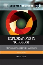 Explorations in Topology: Map Coloring, Surfaces and Knots - ISBN 9780124166486