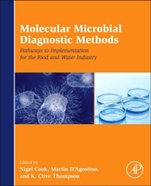 Molecular Microbial Diagnostic Methods: Pathways to Implementation for the Food and Water Industries - ISBN 9780124169999