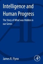 Intelligence and Human Progress: The Story of What was Hidden in our Genes - ISBN 9780124170148