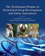 The Nonhuman Primate in Nonclinical Drug Development and Safety Assessment - ISBN 9780124171442