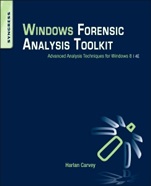 Windows Forensic Analysis Toolkit: Advanced Analysis Techniques for Windows 8 - ISBN 9780124171572