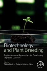 Biotechnology and Plant Breeding: Applications and Approaches for Developing Improved Cultivars - ISBN 9780124186729