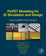 FinFET Modeling for IC Simulation and Design: Using the BSIM-CMG Standard - ISBN 9780124200319