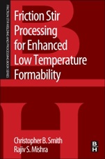 Friction Stir Processing for Enhanced Low Temperature Formability: A volume in the Friction Stir Welding and Processing Book Series - ISBN 9780124201132