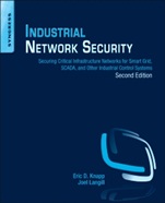 Industrial Network Security: Securing Critical Infrastructure Networks for Smart Grid, SCADA, and Other Industrial Control Systems - ISBN 9780124201149
