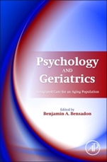 Psychology and Geriatrics: Integrated Care for an Aging Population - ISBN 9780124201231