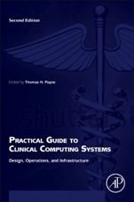 Practical Guide to Clinical Computing Systems: Design, Operations, and Infrastructure - ISBN 9780124202177