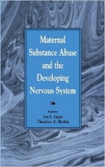 Maternal Substance Abuse and the Developing Nervous System - ISBN 9780127752259