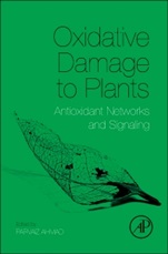 Oxidative Damage to Plants: Antioxidant Networks and Signaling - ISBN 9780127999630