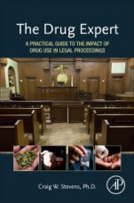 The Drug Expert: A Practical Guide to the Impact of Drug Use in Legal Proceedings - ISBN 9780128000489
