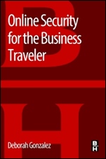 Online Security for the Business Traveler - ISBN 9780128000694