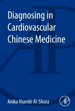 Diagnosing in Cardiovascular Chinese Medicine - ISBN 9780128001219