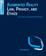 Augmented Reality Law, Privacy, and Ethics: Law, Society, and Emerging AR Technologies - ISBN 9780128002087