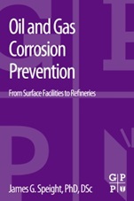 Oil and Gas Corrosion Prevention: From Surface Facilities to Refineries - ISBN 9780128003466