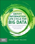 Entity Information Life Cycle for Big Data: Master Data Management and Information Integration - ISBN 9780128005378