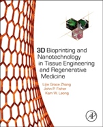 3D Bioprinting and Nanotechnology in Tissue Engineering and Regenerative Medicine - ISBN 9780128005477