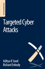 Targeted Cyber Attacks: Multi-staged Attacks Driven by Exploits and Malware - ISBN 9780128006047