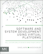 Software and System Development using Virtual Platforms: Full-System Simulation with Wind River Simics - ISBN 9780128007259