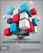 Systems Programming: Designing and Developing Distributed Applications - ISBN 9780128007297