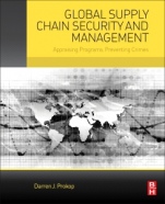 Global Supply Chain Security and Management: Appraising Programs, Preventing Crimes - ISBN 9780128007488