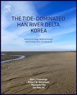 The Tide-Dominated Han River Delta, Korea: Geomorphology, Sedimentology, and Stratigraphic Architecture - ISBN 9780128007686