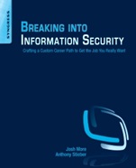 Breaking into Information Security: Crafting a Custom Career Path to Get the Job You Really Want - ISBN 9780128007839