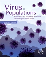 Virus as Populations: Composition, Complexity, Dynamics, and Biological Implications - ISBN 9780128008379