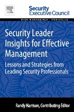 Security Leader Insights for Effective Management: Lessons and Strategies from Leading Security Professionals - ISBN 9780128008423