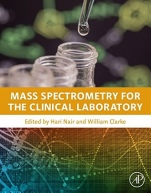 Mass Spectrometry for the Clinical Laboratory - ISBN 9780128008713