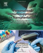 Personalized Immunosuppression in Transplantation: Role of Biomarker Monitoring and Therapeutic Drug Monitoring - ISBN 9780128008850