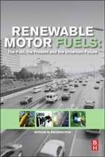 Renewable Motor Fuels: The Past, the Present and the Uncertain Future - ISBN 9780128009703