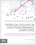 Problem-solving in High Performance Computing: A Situational Awareness Approach with Linux - ISBN 9780128010198