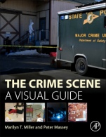 The Crime Scene: A Visual Guide - ISBN 9780128012451