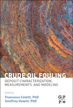 Crude Oil Fouling: Deposit Characterization, Measurements, and Modeling - ISBN 9780128012567