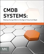 CMDB Systems: Making Change Work in the Age of Cloud and Agile - ISBN 9780128012659