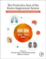 The Protective Arm of the Renin Angiotensin System (RAS): Functional Aspects and Therapeutic Implications - ISBN 9780128013649