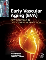 Early Vascular Aging (EVA): New Directions in Cardiovascular Protection - ISBN 9780128013878