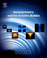 Sonochemistry and the Acoustic Bubble - ISBN 9780128015308