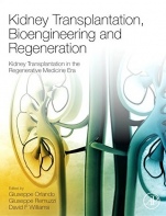 Kidney Transplantation, Bioengineering, and Regeneration: Kidney Transplantation in the Regenerative Medicine Era - ISBN 9780128017340